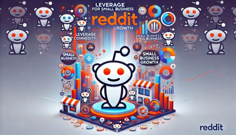 How to Leverage Reddit for Small Business Growth: Effective Marketing Strategies, Subreddit Engagement, and Organic Growth Tips